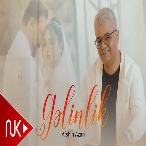 دانلود آهنگ گلینلیک (سوگینی بولدوی عشقیم) از افشین آذری